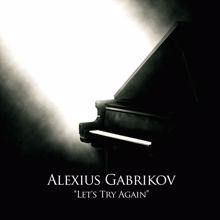 Alexius Gabrikov: The Stillness Within Me