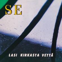 SE: LASI KIRKASTA VETTÄ