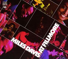 Miles Davis: Miles Davis At Fillmore: Live At The Fillmore East