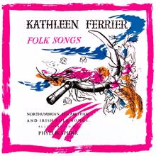 Kathleen Ferrier: Northumbrian, Elizabethan and Irish Folk Songs