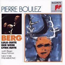 Pierre Boulez: Berg: Lulu Suite, Der Wein & Lyrischen Suite