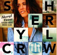 Sheryl Crow: Tuesday Night Music Club