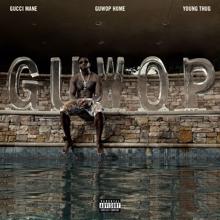Gucci Mane: Guwop Home (feat. Young Thug)