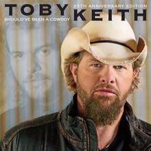 Toby Keith: Should've Been A Cowboy