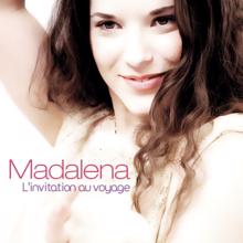 Madalena: L'Invitation Au Voyage