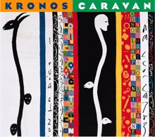 Kronos Quartet: Kronos Caravan