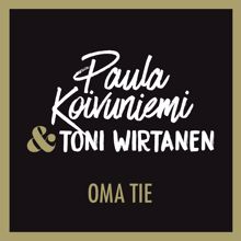 Paula Koivuniemi: Oma tie (feat. Toni Wirtanen)