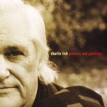 Charlie Rich: Pictures And Paintings