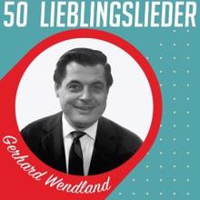 Gerhard Wendland: 50 Lieblingslieder