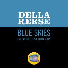 Della Reese: Blue Skies (Live On The Ed Sullivan Show, February 28, 1960) (Blue SkiesLive On The Ed Sullivan Show, February 28, 1960)