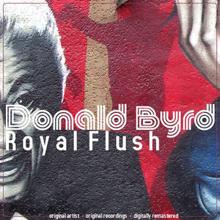 Donald Byrd: Royal Flush