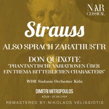 Dimitri Mitropoulos: STRAUSS: ALSO SPRACH ZARATHUSTRA; DON QUIXOTE "PHANTANTISCHE VARIATIONEN ÜBER EIN THEMA RITTERLICHEN CHARAKTERS"