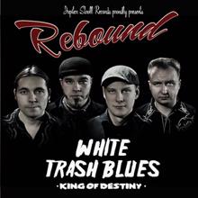 Rebound: White Trash Blues