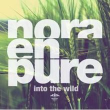 Nora En Pure: Into the Wild