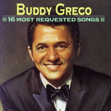 Buddy Greco: 16 Most Requested Songs