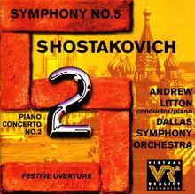 Andrew Litton: Shostakovich, D.: Piano Concerto No. 2 / Symphony No. 5 / Festive Overture