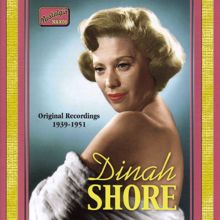 Dinah Shore: Shore, Dinah: Dinah Shore (1939-1951)