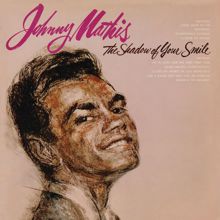 Johnny Mathis: The Shadow of Your Smile