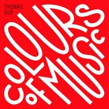 Thomas Dür: Colours of Music