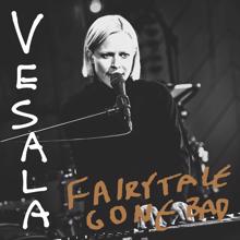 Vesala: Fairytale Gone Bad (Vain elämää kausi 10)