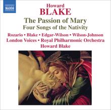 Howard Blake: Blake: The Passion of Mary - 4 Songs of the Nativity