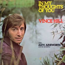 Vince Hill: In My Thoughts of You (with Alyn Ainsworth & His Orchestra) (2017 Remaster)