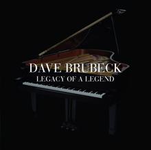 DAVE BRUBECK: Legacy Of A Legend