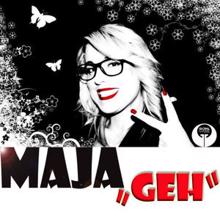 Maja: Geh