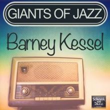 Barney Kessel: I Didn't Know What Time It Was