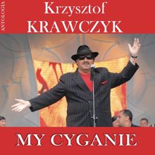 Krzysztof Krawczyk: My Cyganie (Krzysztof Krawczyk Antologia)