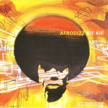 Afrodizz: Kif Kif