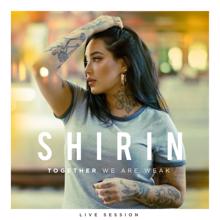 Shirin: Together We Are Weak (Live Session)