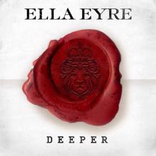 Ella Eyre: Deeper