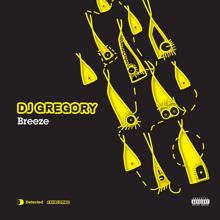 DJ Gregory: Breeze [Gregor Salto Remix]