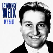 Lawrence Welk: My Best (Remastered)