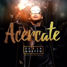 De La Ghetto: Acércate