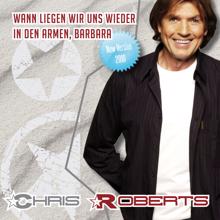 Chris Roberts: Wann Liegen Wir Uns Wieder in Den Armen, Barbara