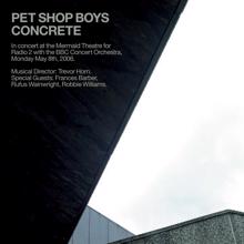 Pet Shop Boys: Concrete - In Concert at the Mermaid Theatre for Radio 2 with the BBC Concert Orchestra