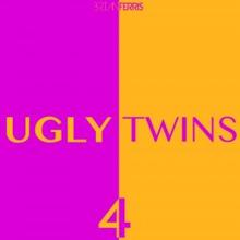 Brian Ferris: Ugly Twins 4