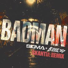 Sigma: Badman (skantia Remix) (Badmanskantia Remix)