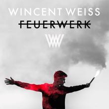 Wincent Weiss: Feuerwerk (Remixes)
