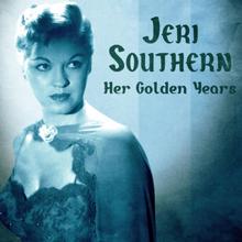 Jeri Southern: Her Golden Years (Remastered)