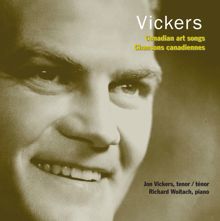 Jon Vickers: Vickers, Jon: Canadian Art Songs