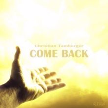 Christian Tamberger: Come Back (Deep Mix)