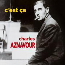 Charles Aznavour: C'est ça