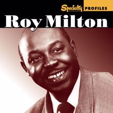 Roy Milton: Specialty Profiles: Roy Milton