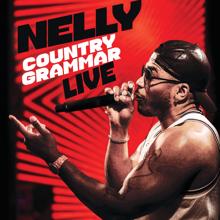 Nelly: Country Grammar (Live)