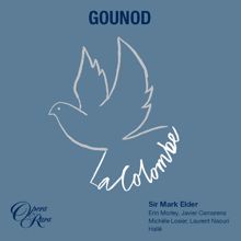 Mark Elder: Gounod: La Colombe, Act 1: "Voila qui est fait" (Mazet)