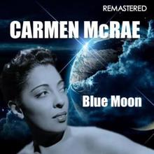 Carmen McRae: Blue Moon (Digitally Remastered)