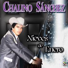 Chalino Sanchez: Nieves De Enero